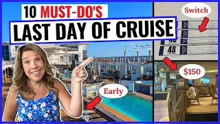 How to Have a PERFECT Last Day of Your Cruise! 10 Must-do’s & Tips