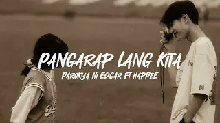 Pangarap Lang Kita - Parokya Ni Edgar ft Happee | Lyrics |