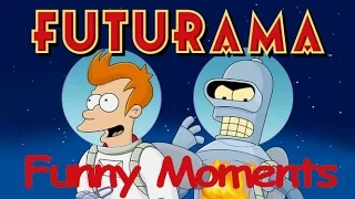 Futurama Funny Moments