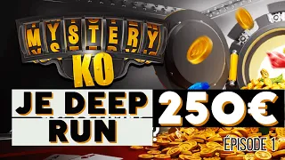 JE DEEP RUN LE 250e MYSTERY KO (Partie 1 sur ?)