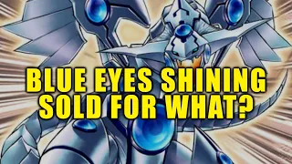 Blue Eyes Shining SOLD For WHAT?!