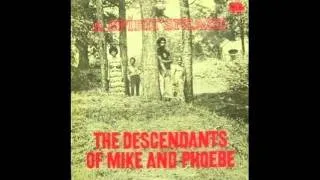 The Descendants of Mike and Phoebe / Attica