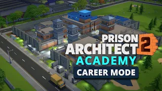 All about Career Mode | Prison Architect Academy