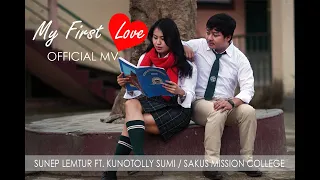 Sunep Lemtur "My First Love" Official Music Video Ft. Kunotolly Sumi / Sakus Mission College