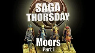 SAGA THORSDAY 70 - Moors Battle Board and Tactics! Part 1