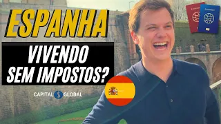 "O caso da ESPANHA": Como viver SEM PAGAR IMPOSTOS em um país com ALTA TRIBUTAÇÃO ?