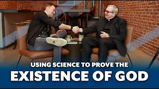 Proving Religion WITH Science | Fr. Robert Spitzer