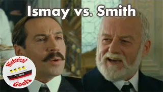 Titanic Goofs 4: Ismay Vs Smith