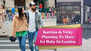 Katrina And Vicky Planning To Have 1st Baby In London | Katrina Pregnant? | Katrina Kaif Gossip