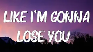 Like I'm Gonna Lose You (Lyrics) | Meghan Trainor ft. John Legend  Adele, Camila Cabello