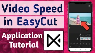 How to Adjust Video Speed & Make Slow Fast Video in EasyCut App