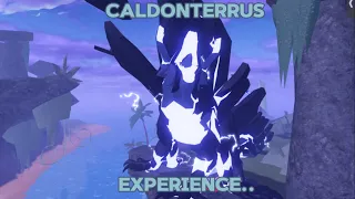 caldonterrus experience | Creatures Of Sonaria