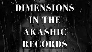 Dimensions in the Akashic Records