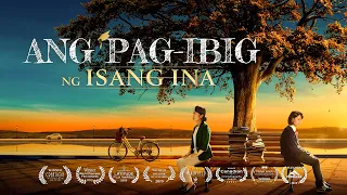 Tagalog Dubbed Movie | "Ang Pag-ibig ng Isang Ina" | The True Story of a Girl Returning to God