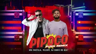 Pipoco - Ana Castela ft. Melody e DJ Chris No Beat (FUNK Remix) Deck, Dj Pava