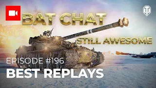 Best Replays #196 - Bat Chat With 10 Medals!