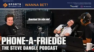 Phone-A-Friedge | The Steve Dangle Podcast