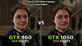 GTX 960 vs GTX 1050 - Test in 2023 With 8 Games🔥