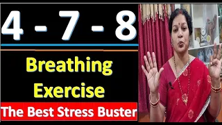 4 -  7 -  8 Breathing Exercise - The Best Stress Buster