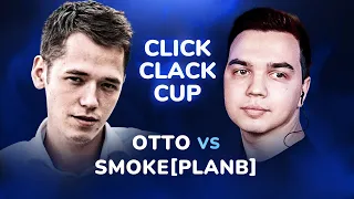 CLICK CLACK CUP: SMOKE[PLANB] vs ОTTО | 1/4 ФИНАЛА