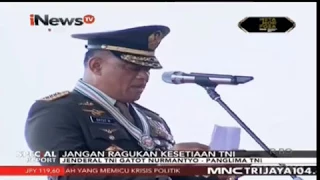 Pidato Panglima Jendral TNI Gatot Nurmantyo di HUT TNI Ke-72