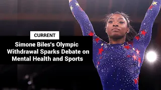 Simone Biles's Olympic Withdrawal Sparks Debate on Mental Health and Sports