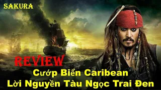 REVIEW PHIM CƯỚP BIỂN VÙNG CARIBEAN: LỜI NGUYỀN CỦA TÀU NGỌC TRAI ĐEN || SAKURA REVIEW