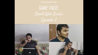 LOCK DOWN , SHORT WEB SERIES , EPISODE 2 (TIMEPASS)