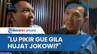 Ahok Klarifikasi soal Jokowi Tak Bisa Kerja: Bukan Gitu, Lu Pikir Gua Gila Serang Jokowi & Gibran?