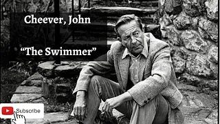 Cheever, John – “The Swimmer”