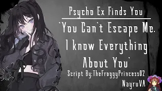 Psycho Yandere Ex Finds You(Yandere Stalker Ex X Scared Listener)(F4A)