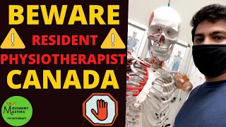Beware if you are working as a Resident Physiotherapist in Ontario, Canada!! Detailed Video