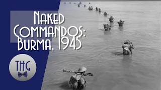 Naked Commandos: Burma, 1945