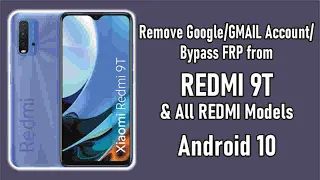 Remove Google/Gmail Account/Bypass FRP from Redmi 9T & all Redmi with  Android 10.