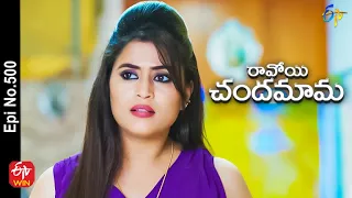 Ravoyi Chandamama | 29th November 2022 | Full Epi No 500 | ETV Telugu