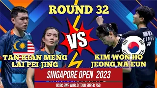 (R32)🌟🇲🇾TAN KIAN MENG-LAI PEI JING 🆚️ 🇰🇷KIM WON HO-JEONG NA EUN👍👏😱‼️#singaporeopen2023