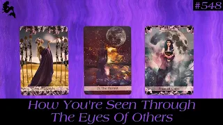 How You’re Seen Through The Eyes Of Others😳🤔😮~ Pick A Card Tarot Reading