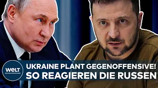 PUTINS KRIEG: Die Ukraine kündigt für Juni eine große Gegenoffensive an! So reagieren die Russen