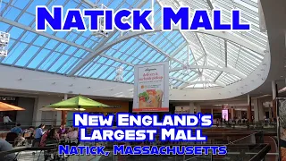 Natick Mall: A Full Walkthrough of New England's Largest Mall! It's Huge! Natick, Massachusetts