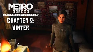 Metro Exodus: Enhanced Edition - [Chapter 2 - Winter] - No Commentary