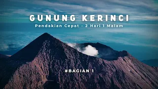 Pendakian Cepat Gunung Kerinci 2 Hari 1 Malam | Atap Sumatera | Part 1