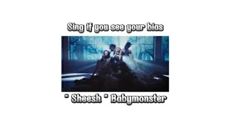 Sing if you see your bias |•Sheesh• BABYMONSTER (with lyric)