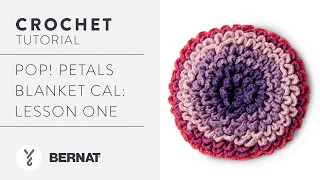 Crochet Along: Pop! Petals Blanket CAL Lesson #1