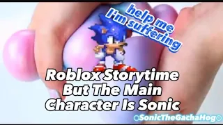 If Sonic Was In A Roblox Story Part 1 #sonic  #robloxstory