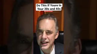 Jordan Peterson on things people in their 30s and 40s should do. #shorts #jordanpeterson #motivation