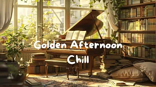 Golden Afternoon Chill | Relaxing Piano 🎹 & Lofi Beats for Study, Work, or Sleep [Lofi Mix]