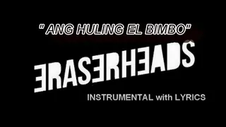 ANG HULING EL BIMBO   (INSTRUMENTAL with LYRICS) (KARAOKE)  - ERASERHEADS