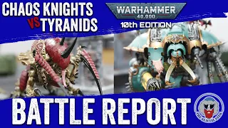 Chaos Knights VS Tyranids - Warhammer 40K 10th Edition Batrep - 2,000pts