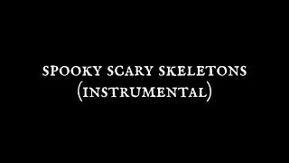 Spooky Scary Skeletons [Cover] (Instrumental)