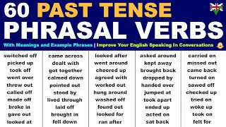 Learn 60 VERY USEFUL Past Tense English Phrasal Verbs + Example Phrases | Improve English Speaking